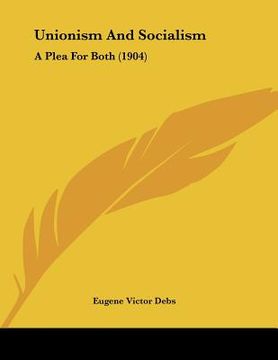 portada unionism and socialism: a plea for both (1904) (in English)