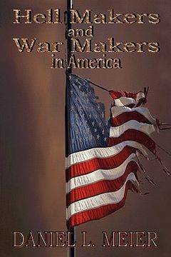 portada hell makers and war makers in america (en Inglés)