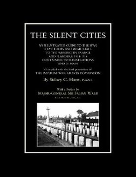 portada silent citiesan illustrated guide to the war cemeteries & memorials to the missing in france & flanders 1914-1918