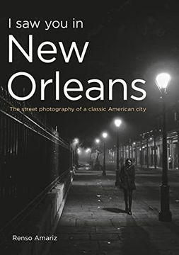 portada I saw you in new Orleans: The Street Photography of a Classic American City (Photographer's America) (en Inglés)
