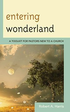 portada Entering Wonderland: A Toolkit for Pastors new to a Church (en Inglés)