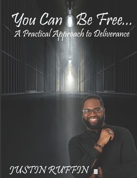 portada You Can Be Free: A Practical Approach to Deliverance (in English)