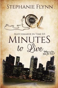portada Minutes to Live: A Protector Romantic Suspense with Time Travel (en Inglés)