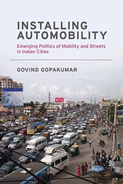 portada Gopakumar, g: Installing Automobility (Urban and Industrial Environments) 