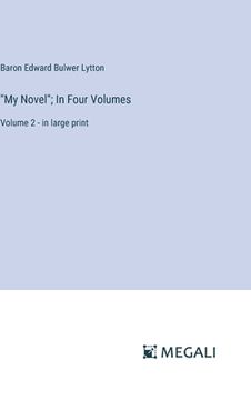 portada "My Novel"; In Four Volumes: Volume 2 - in large print