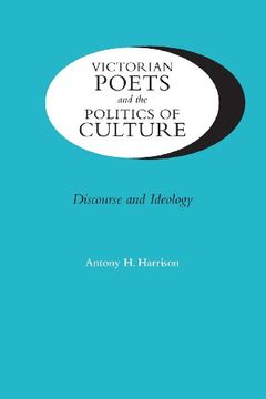 portada Victorian Poets and the Politics of Culture: Discourse and Ideology (Victorian Literature & Culture)
