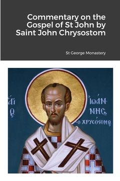 portada Commentary on the Gospel of St John by Saint John Chrysostom (en Inglés)