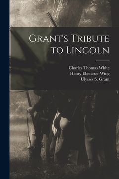 portada Grant's Tribute to Lincoln (en Inglés)