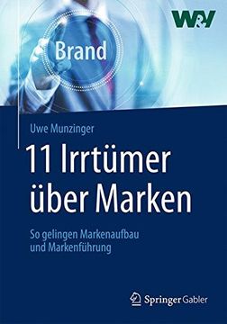 portada 11 Irrtümer Über Marken: So Gelingen Markenaufbau und Markenführung (en Alemán)
