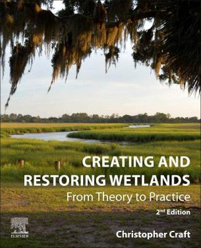 portada Creating and Restoring Wetlands: From Theory to Practice 