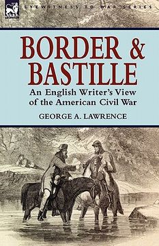 portada border and bastille: an english writer's view of the american civil war (in English)