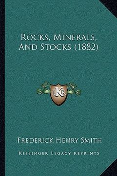 portada rocks, minerals, and stocks (1882) (en Inglés)