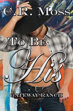 portada To be His: A Gateway Ranch Story (in English)
