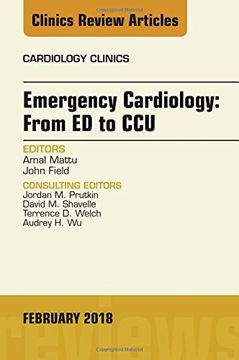 portada Emergency Cardiology: From ed to Ccu, an Issue of Cardiology Clinics, 1e (The Clinics: Internal Medicine) (in English)