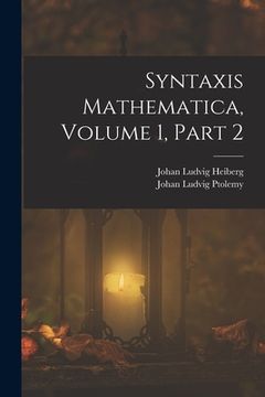 portada Syntaxis Mathematica, Volume 1, part 2 (en Inglés)