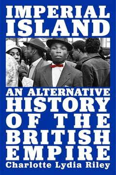 portada Imperial Island: An Alternative History of the British Empire (en Inglés)
