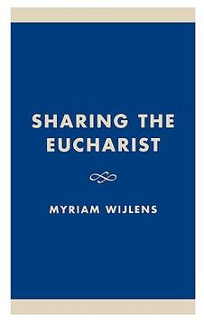portada sharing the eucharist: a theological evaluation of the post conciliar legislation (en Inglés)