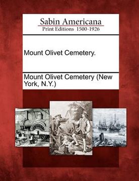 portada mount olivet cemetery. (in English)