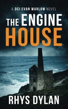 portada The Engine House: A Black Beacons Murder Mystery (Dci Evan Warlow Crime Thriller Book 1): A dci Evan Warlow Crime Thriller 