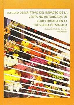 portada Estudio descriptivo del impacto de la venta no autorizada de flor cortada en la provincia de Málaga (Otras Publicaciones)