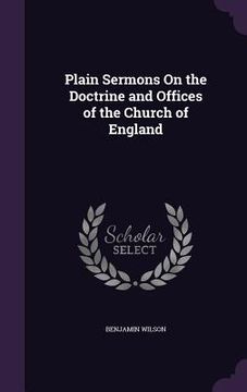 portada Plain Sermons On the Doctrine and Offices of the Church of England (en Inglés)