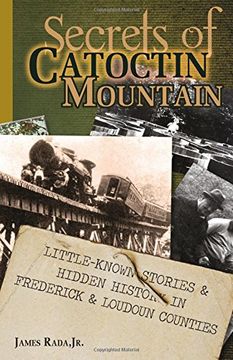 portada Secrets of Catoctin Mountain: Little-Known Stories & Hidden History of Frederick & Loudoun Counties: Volume 2