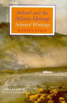 portada ireland and the atlantic heritage: selected writings (en Inglés)