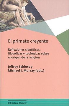 portada El Primate Creyente: Reflexiones Científicas, Filosóficas y Teológicas Sobre el Origen de la Religión (Biblioteca Herder)