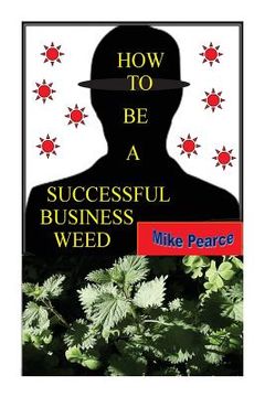 portada How To Be a Successful Business Weed (in English)