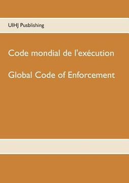 portada Code mondial de l'exécution: Global Code of enforcement (en Francés)