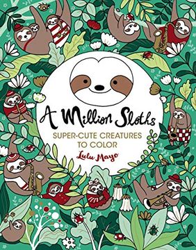 portada A Million Sloths, Volume 5 (Million Creatures to Color) (en Inglés)