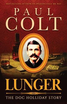 portada Lunger: The Doc Holliday Story (en Inglés)