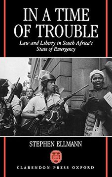 portada In a Time of Trouble: Law and Liberty in South Africa's State of Emergency (en Inglés)
