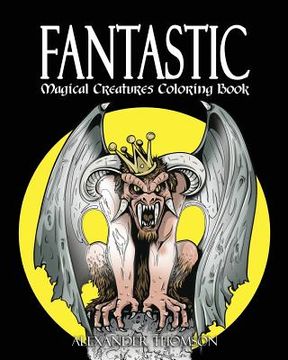 portada FANTASTIC MAGICAL CREATURES COLORING BOOK - Vol.1: Magical Creatures Coloring Book (en Inglés)