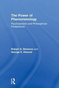 portada The Power of Phenomenology: Psychoanalytic and Philosophical Perspectives, Cover may Vary 