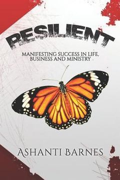 portada Resilient: Manifesting Success in Life, Business and Ministry (en Inglés)