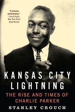 portada Kansas City Lightning: The Rise and Times of Charlie Parker (en Inglés)
