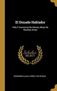 portada El Donado Hablador: Vida y Aventuras de Alonso, Mozo de Muchos Amos