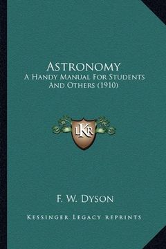 portada Astronomy: A Handy Manual for Students and Others (1910) (in English)