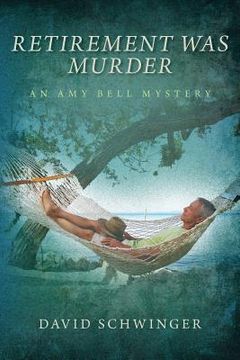 portada Retirement Was Murder: An Amy Bell Mystery (in English)
