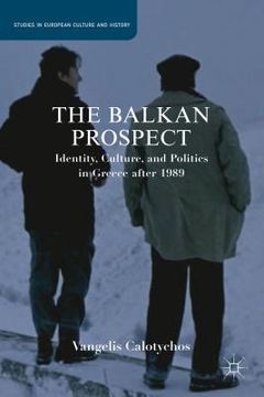 portada the balkan prospect: identity, culture, and politics in greece after 1989