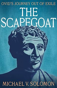 portada The Scapegoat: Ovid’S Journey out of Exile (en Inglés)