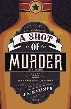 portada A Shot of Murder (a Lucky Whiskey Mystery) (in English)