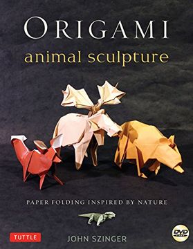 portada Origami Animal Sculpture: Paper Folding Inspired by Nature (en Inglés)
