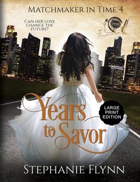portada Years to Savor: Large Print Edition, A Steamy Time Travel Romance