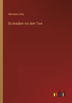 portada Da draußen vor dem Tore (en Alemán)