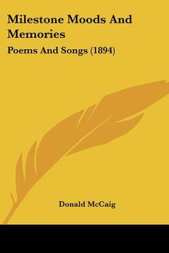 portada milestone moods and memories: poems and songs (1894) (en Inglés)