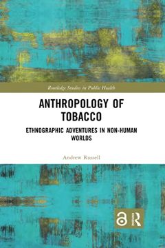 portada Anthropology of Tobacco (Routledge Studies in Public Health) (en Inglés)