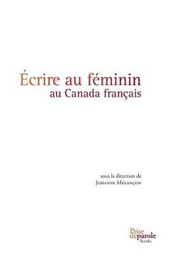 portada Écrire au féminin au Canada français (en Francés)