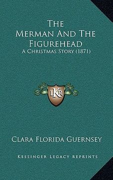 portada the merman and the figurehead: a christmas story (1871) (en Inglés)